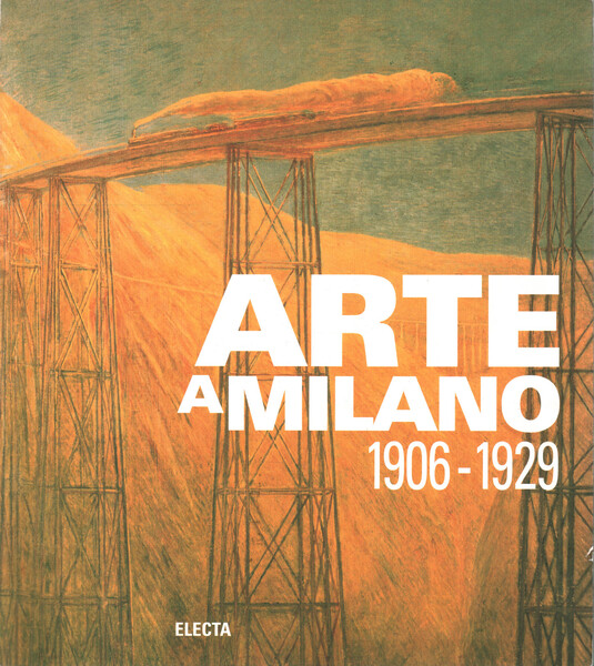 Arte a Milano 1906-1929