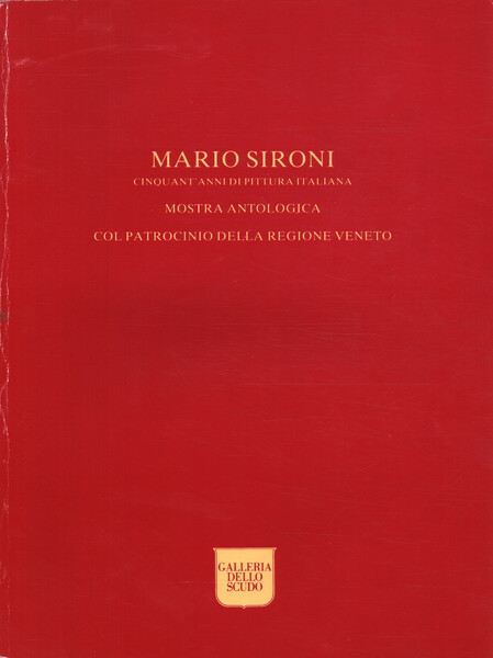 Mario Sironi. Cinquant'anni di pittura italiana