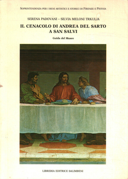 Il Cenacolo di Andrea del Sarto a San Salvi