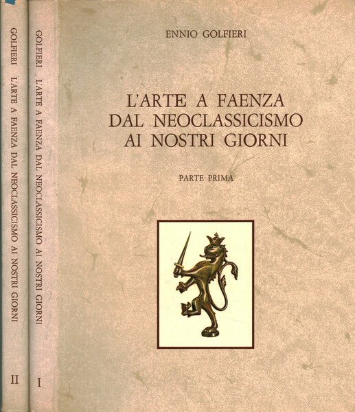 L'arte a Faenza dal Neoclassicismo ai nostri giorni (2 Volumi)