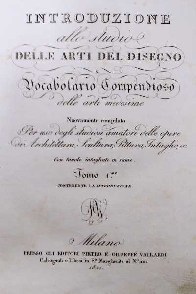 Introduzione allo studio delle arti del disegno e Vocabolario compendioso …