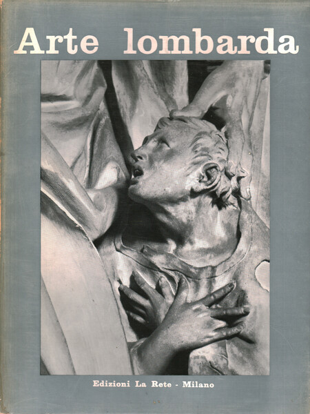 Arte lombarda. Rivista di storia dell'arte (Anno VII-Primo Semestre 1962)