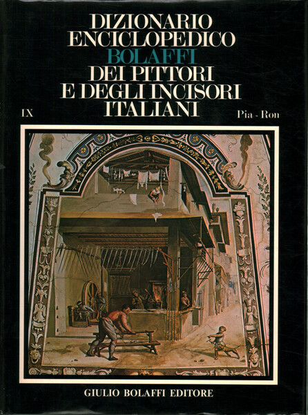 Dizionario Enciclopedico Bolaffi dei Pittori e degli Incisori Italiani dall'XI …