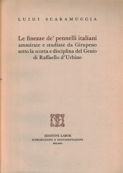 Le finezze de' pennelli italiani ammirate e studiate da Girupeno …