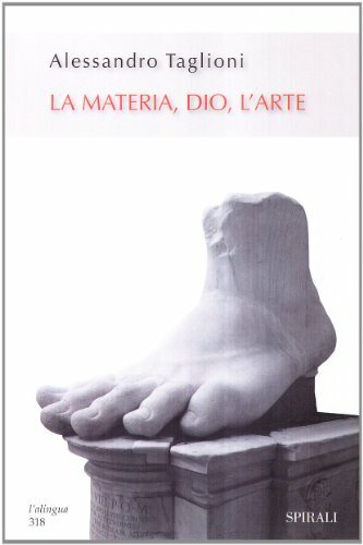 La materia, Dio, l'arte
