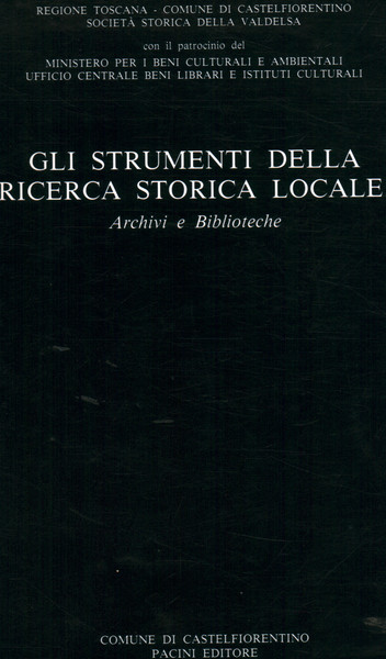 Gli strumenti della ricerca locale: Archivi e Biblioteche