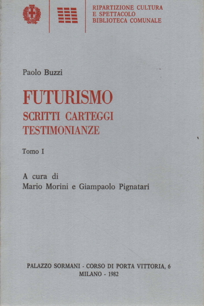 Futurismo. Scritti carteggi testimonianze (4 tomi)