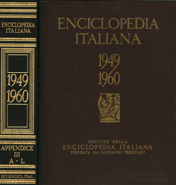 Enciclopedia italiana di scienze, lettere ed arti 1949-1960 Appendice III …