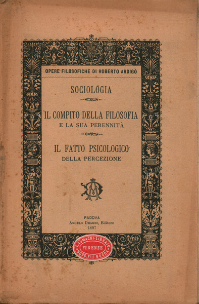 Opere filosofiche. Sociologia. Il compito della filosofia e la sua …