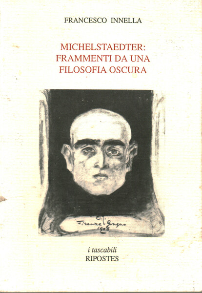 Michelstaedter: frammenti da una filosofia oscura