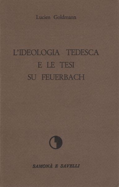 L'ideologia tedesca e le tesi su Feuerbach