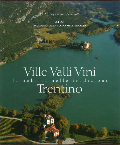 Ville Valli Vini la nobiltà nelle tradizioni