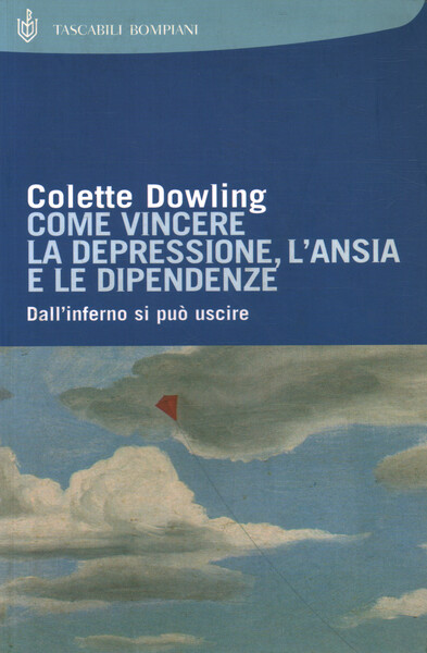 Come vincire la depressione l'ansia e le dipendenze