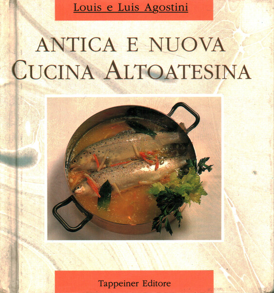 Antica e nuova cucina altoatesina