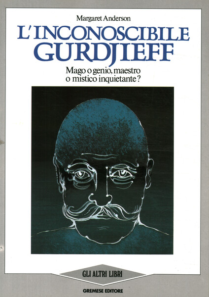 L'inconoscibile Gurdjieff