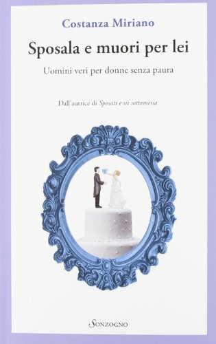 Sposala e muori per lei