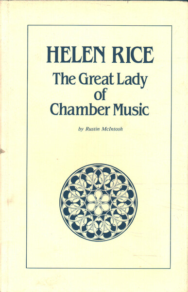 Helen Rice. The Great Lady of Chamber Music