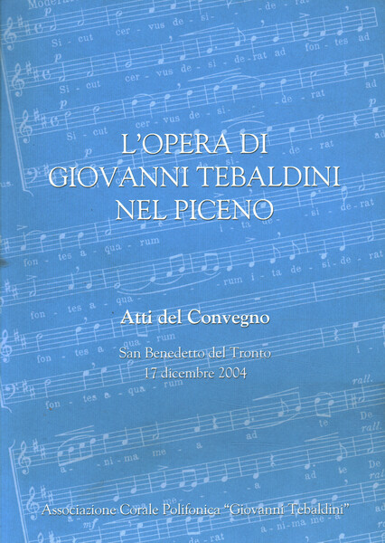 L'opera di Giovanni Tebaldini nel Piceno
