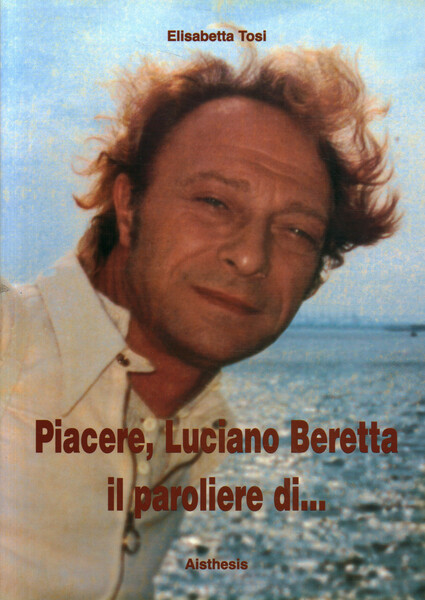 Piacere, Luciano Beretta il paroliere di .