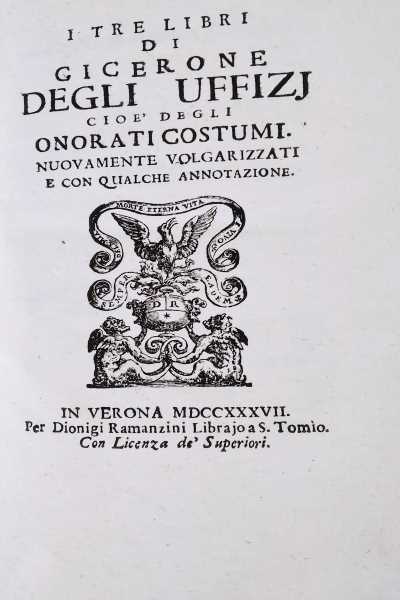 I tre libri di Cicerone degli Uffizj cioè degli onorati …