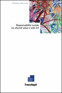 Responsabilità sociale tra shered value e web 2.0