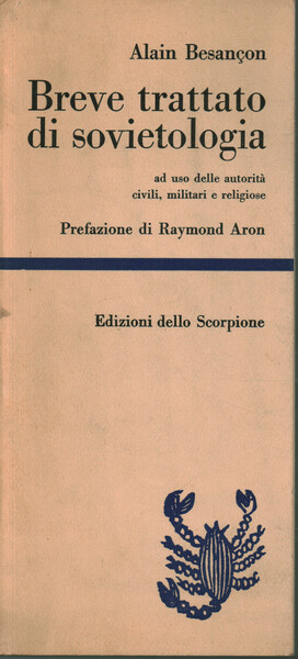 Breve trattato di sovietologia ad uso delle autorità civili, militari …