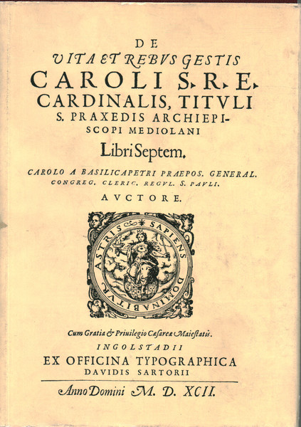 Vita e opere di San Carlo Arcivescovo di Milano Cardinale …