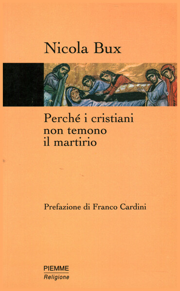 Perché i cristiani non temono il martirio