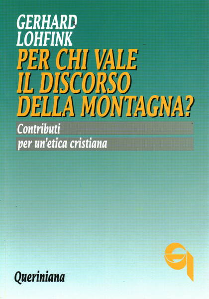 Per chi vale il discorso della montagna? Contributi per un'etica …