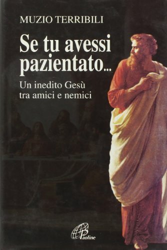 Se tu avessi pazientato.