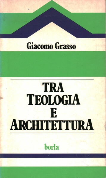 Tra teologia e architettura