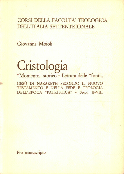 Cristologia. Momento storico - Lettura delle fonti