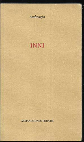 Inni. Con la Vita di Ambrogio di Paolino da Milano