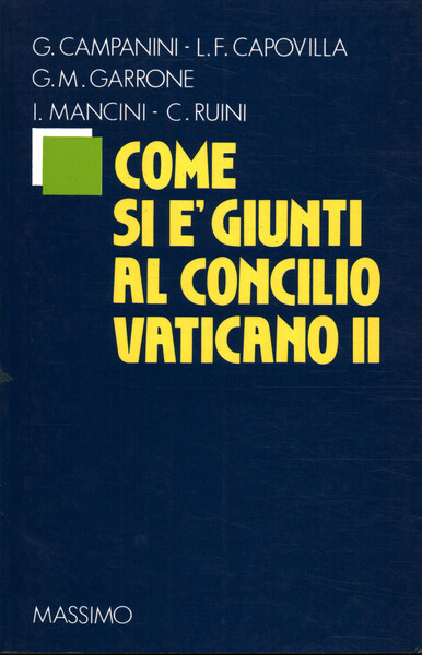 Come si è giunti al Concilio Vaticano II