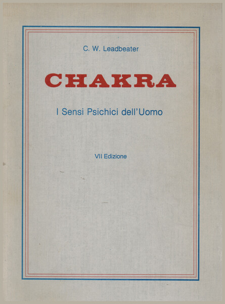 Chackra. I Sensi Psichici dell'Uomo.