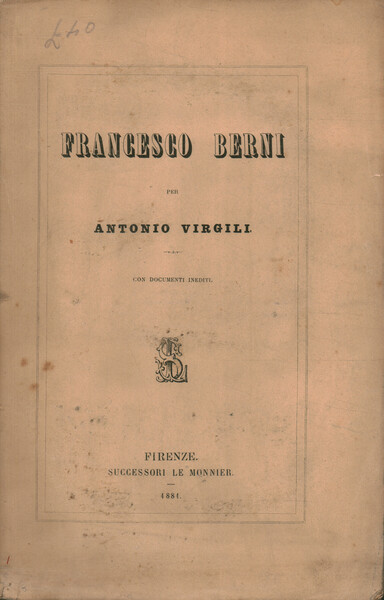 Francesco Berni. Con documenti inediti