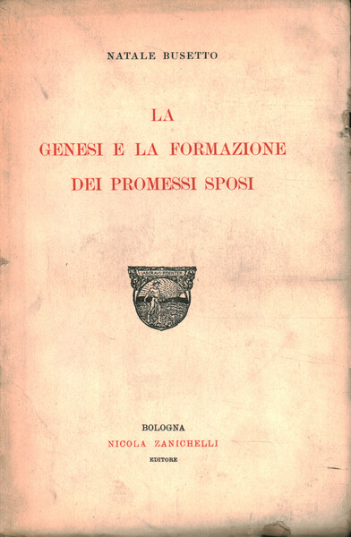 La genesi e la formazione dei Promessi Sposi