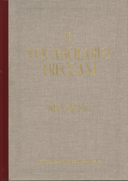 Il vocabolario Treccani. Neologismi. Parole nuove dai giornali