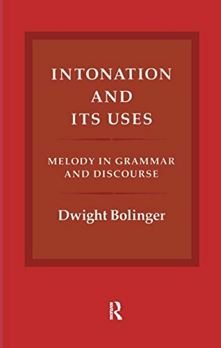 Intonation and its uses. Melody in grammar and discourse