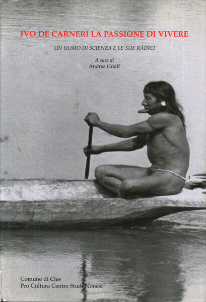 Ivo De Carneri: la passione di vivere