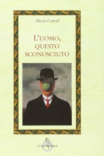 L'uomo, questo sconosciuto