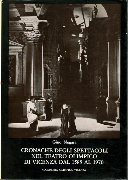 Crocanche degli spettacoli nel teatro olimpico di Vicenza dal 1585 …
