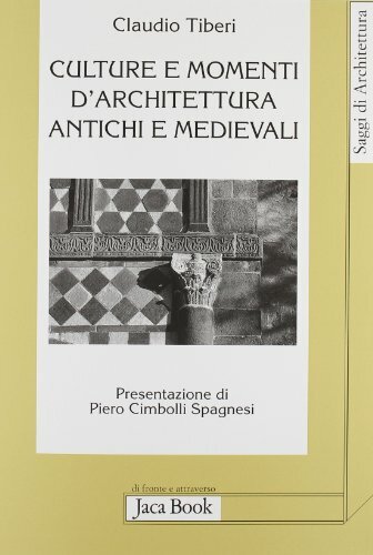 Culture e momenti d'architettura antichi e medievali