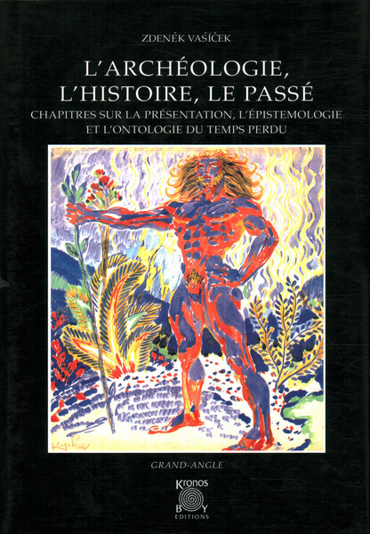 L'archéologie, l'histoire, le passé
