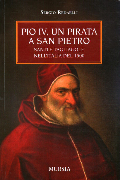 Pio IV, un pirata a San Pietro