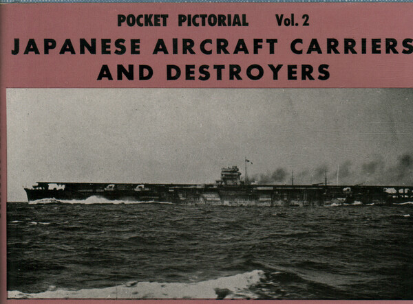 Japanese aircraft carriers and destroyers. Pocket pictorial 2