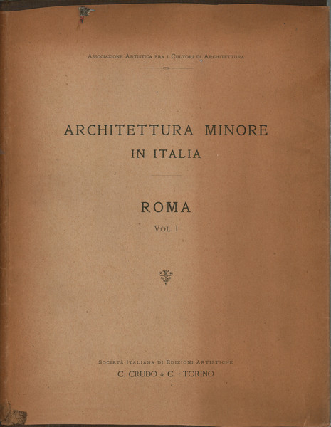 Architettura minore in Italia. Roma Vol.I