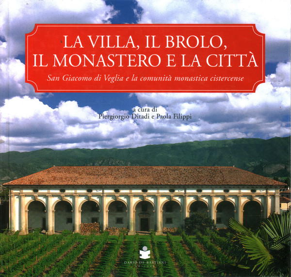 La villa, il brolo, il monastero e la città