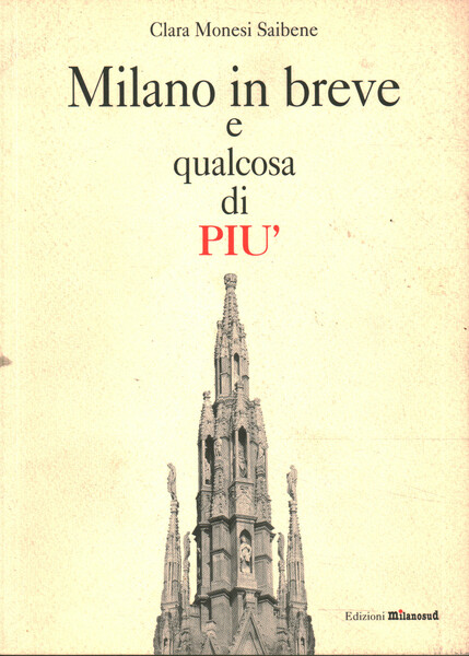 Milano in breve e qualcosa di piú