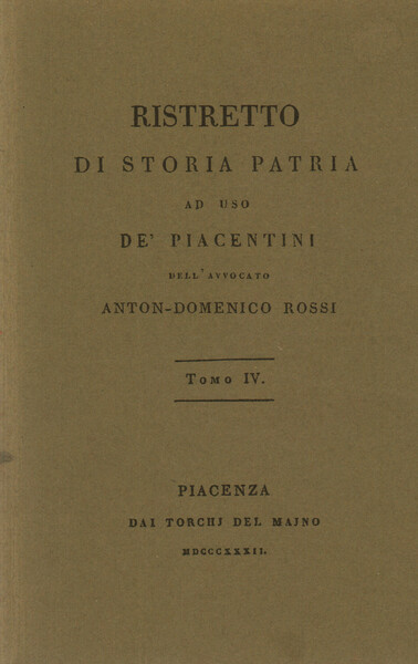 Ristretto di storia patria ad uso de' piacentini. Tomo IV